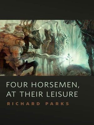 cover image of Four Horsemen, at Their Leisure